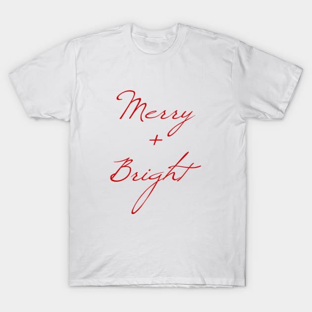 Merry + Bright T-Shirt by Sunshineisinmysoul